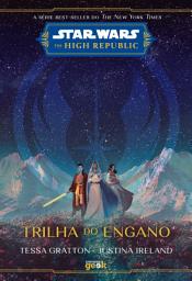 Icon image Star Wars: Trilha do engano (The High Republic)