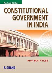 Icon image Constitutional Government in India