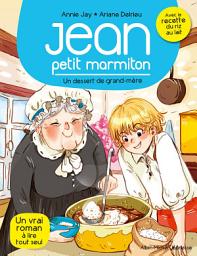 Icon image Un dessert de grand-mère: Jean petit marmiton - tome 8