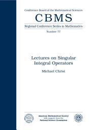 Icon image Lectures on Singular Integral Operators: Issue 77