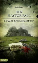 Icon image Der Haytor Fall: Ein Kurz-Krimi aus Dartmoor