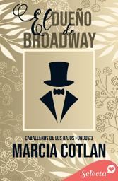 Icon image El dueño de Broadway (Caballeros de los bajos fondos 3)