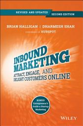 Icon image Inbound Marketing, Revised and Updated: Attract, Engage, and Delight Customers Online, Edition 2
