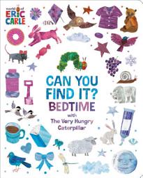 Icon image Can You Find It? Bedtime with The Very Hungry Caterpillar