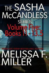 Icon image The Sasha McCandless Series: Volume 5 (Books 11-13.5)