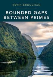 Icon image Bounded Gaps Between Primes
