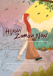 Icon image Hijrah Zaman Now: Antologi Kisah Inspiratif