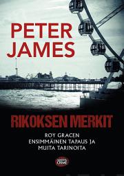 Icon image Rikoksen merkit: Roy Gracen ensimmäinen tapaus ja muita tarinoita