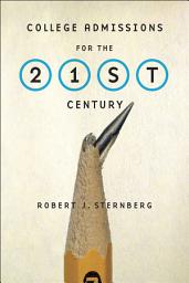 Icon image College Admissions for the 21st Century