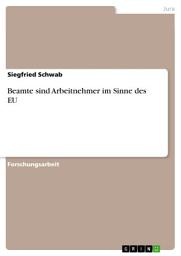 Icon image Beamte sind Arbeitnehmer im Sinne des EU