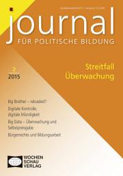 Icon image Streitfall Überwachung: Journal für politische Bildung 2/2015