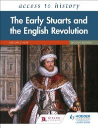 Icon image Access to History: The Early Stuarts and the English Revolution, 1603–60, Second Edition