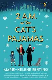 Icon image 2 A.M. at The Cat's Pajamas: A Novel