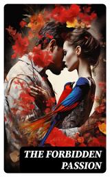 Icon image The Forbidden Passion: The Greatest Historical Romance Novels Of All Time