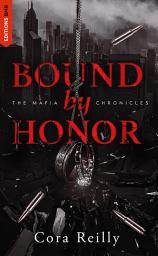 Icon image Bound by Honor - The Mafia Chronicles, T1: La saga best-seller américaine enfin en France !