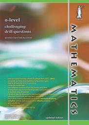 Icon image O-level Mathematics Challenging Drill Questions (Yellowreef)