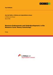 Icon image Resource Endowments and Underdevelopment. Is the Resource Curse Theory Convincing?
