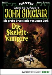 Icon image John Sinclair 10: Die Skelett-Vampire