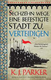 Icon image Sechzehn Wege eine befestigte Stadt zu verteidigen: Band 1
