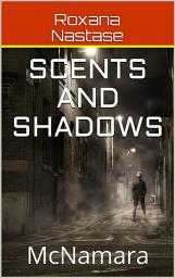 Icon image Scents and Shadows (McNamara, #2)