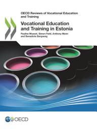 Icon image OECD Reviews of Vocational Education and Training Vocational Education and Training in Estonia
