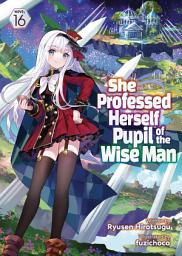 Icon image She Professed Herself Pupil of the Wise Man (Light Novel)