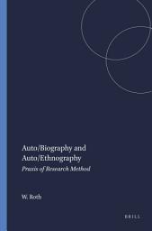 Icon image Auto/Biography and Auto/Ethnography: Praxis of Research Method