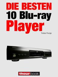 Icon image Die besten 10 Blu-ray-Player: 1hourbook