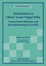 Icon image Urbanization in China's Lower Yangzi Delta: Transactional Relations and the Repositioning of Locality