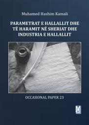 Icon image Albanian: Parametrat e hallallit dhe të haramit në Sheriat dhe industria e hallallit (The Parameters of Halal and Haram in Shariah and the Halal Industry)