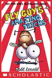 Icon image Fly Guy's Amazing Tricks (Fly Guy #14)