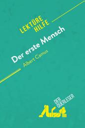 Icon image Der erste Mensch von Albert Camus (Lektürehilfe): Detaillierte Zusammenfassung, Personenanalyse und Interpretation