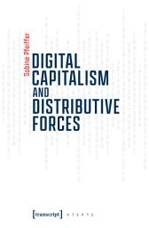 Icon image Digital Capitalism and Distributive Forces