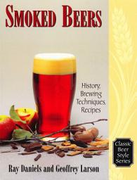 Icon image Smoked Beers: History, Brewing Techniques, Recipes