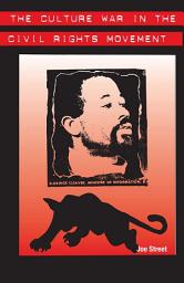 Icon image The Culture War in the Civil Rights Movement