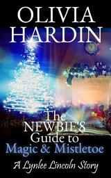 Icon image The Newbie's Guide to Magic & Mistletoe