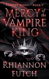 Icon image Mercy of the Vampire King: A Dark, Steamy, Why Choose Romance