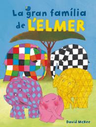 Icon image L'Elmer. Un conte - La gran família de l'Elmer