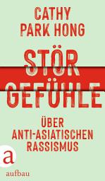 Icon image Störgefühle: Über anti-asiatischen Rassismus, Ausgabe 2
