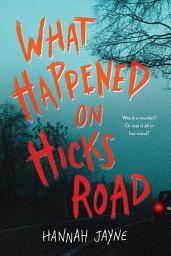 Icon image What Happened on Hicks Road