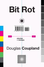 Icon image Bit Rot: stories + essays