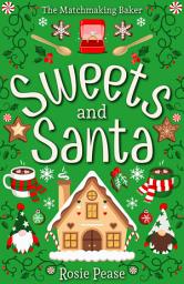 Icon image Sweets and Santa: A Sweet Paranormal Christmas Cozy Mystery
