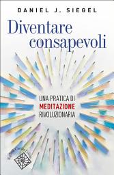 Icon image Diventare consapevoli: Una pratica di meditazione rivoluzionaria