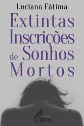 Icon image Extintas Inscrições de Sonhos Mortos: Edição 2