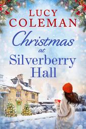 Icon image Christmas at Silverberry Hall: The BRAND NEW heartwarming, feel-good romance to curl up with in 2026!