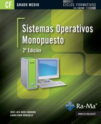 Icon image Sistemas Operativos Monopuesto. 2ª Edición (GRADO MEDIO)
