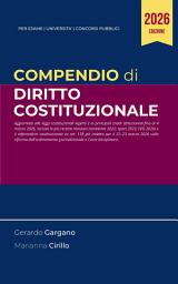Icon image Compendio Diritto Costituzionale: Aggiornato alle leggi costituzionali vigenti e ai principali snodi istituzionali fino al 4 marzo 2026, incluse le più recenti revisioni