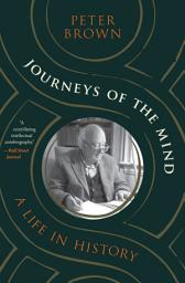 Icon image Journeys of the Mind: A Life in History