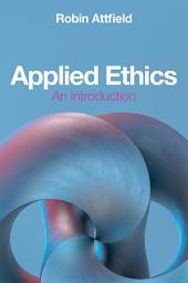 Icon image Applied Ethics: An Introduction