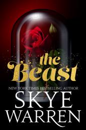 Icon image The Beast: A Steamy Modern Fairytale Retelling